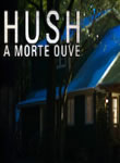 Hush - A Morte Ouve