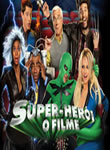 Super-Heroi - O Filme